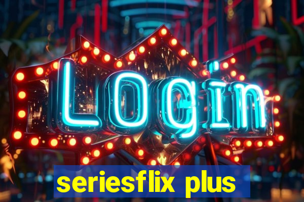 seriesflix plus